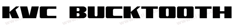 KVC Bucktooth Block字体转换